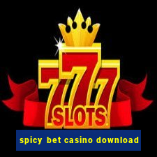 spicy bet casino download